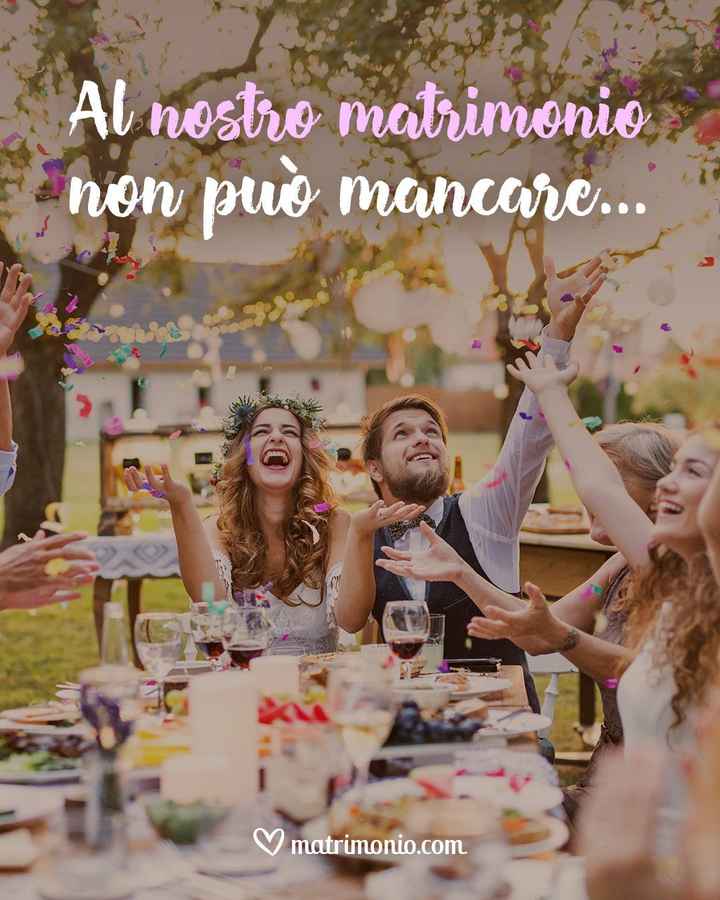 Al nostro matrimonio non può mancare... - 1