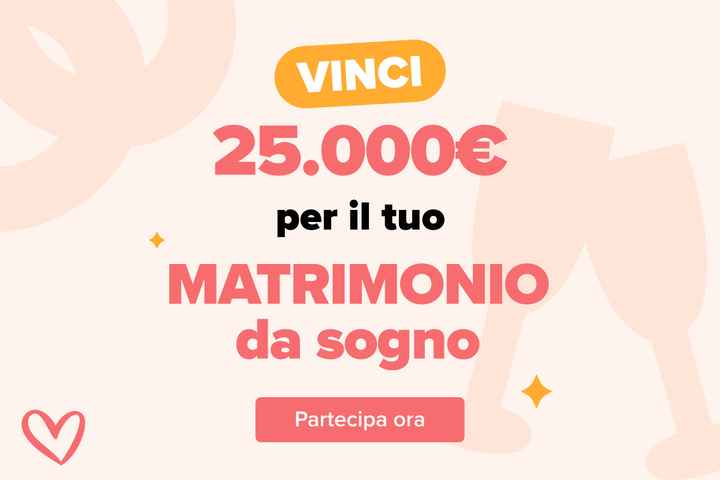 25.000 € per il matrimonio dei tuoi sogni: partecipa e vinci! 💖🎊 - 2