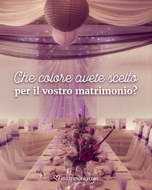 Che colore avete scelto per il vostro matrimonio? 1