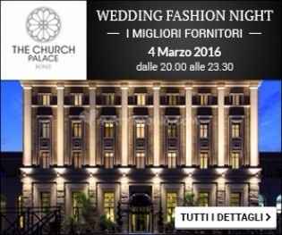 Wedding Fashion Night @ The Church Palace, Roma