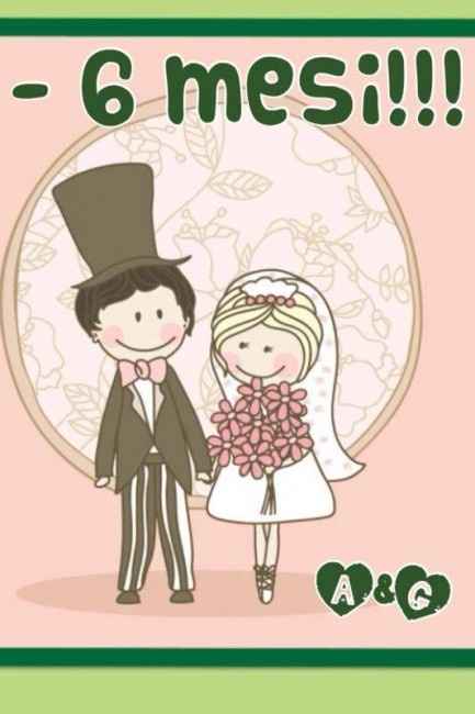 - 6 mesi! ♥