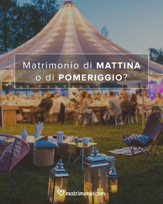 Matrimonio di mattina o di pomeriggio? 1