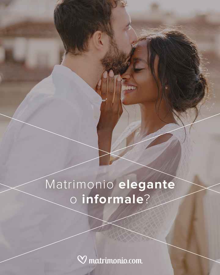 Matrimonio elegante o informale? - 1