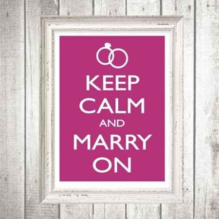 keep calm and marry on