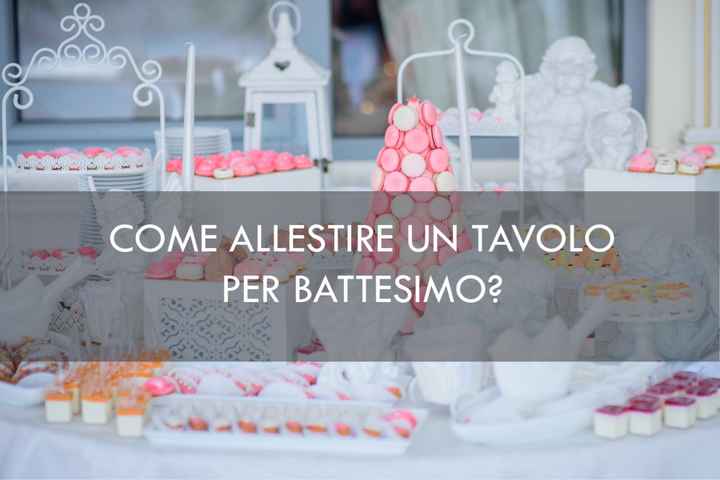Idee per il Santo battesimo 👶🏼 - 4
