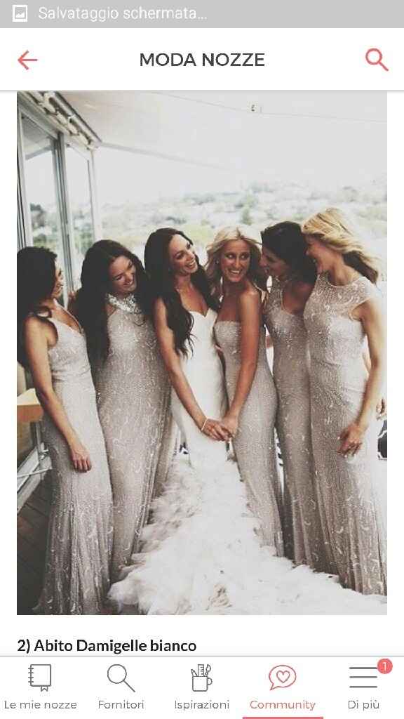 Abito Damigelle bianco quale scegliereste? - 1