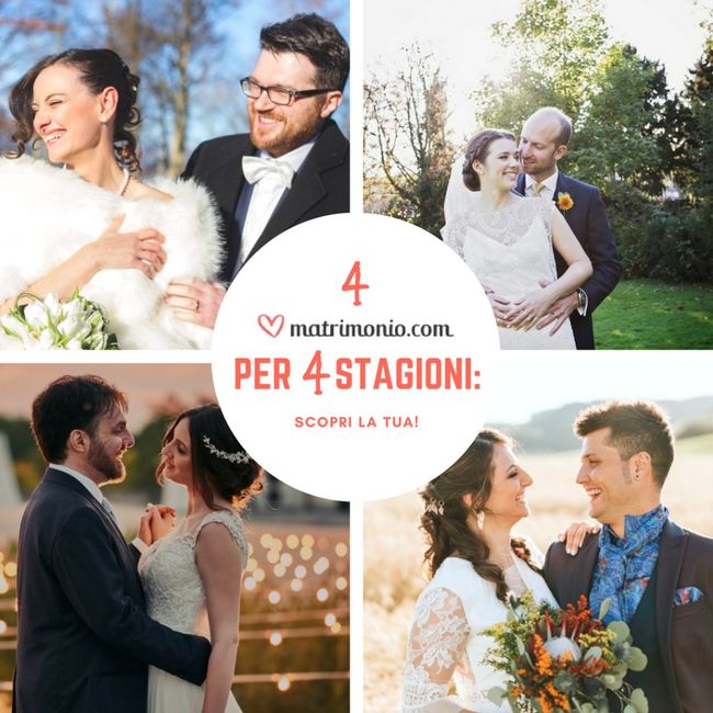 4 Matrimoni.com per 4 stagioni: scopri la tua! 1