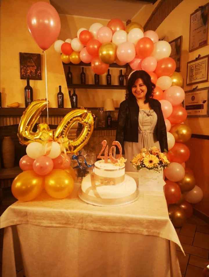 Finalmente 40 anni 🤩 - 10