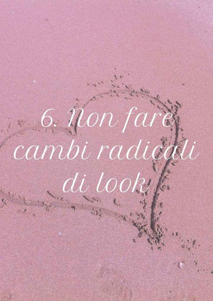 Non farai grandi cambi di look prima delle nozze