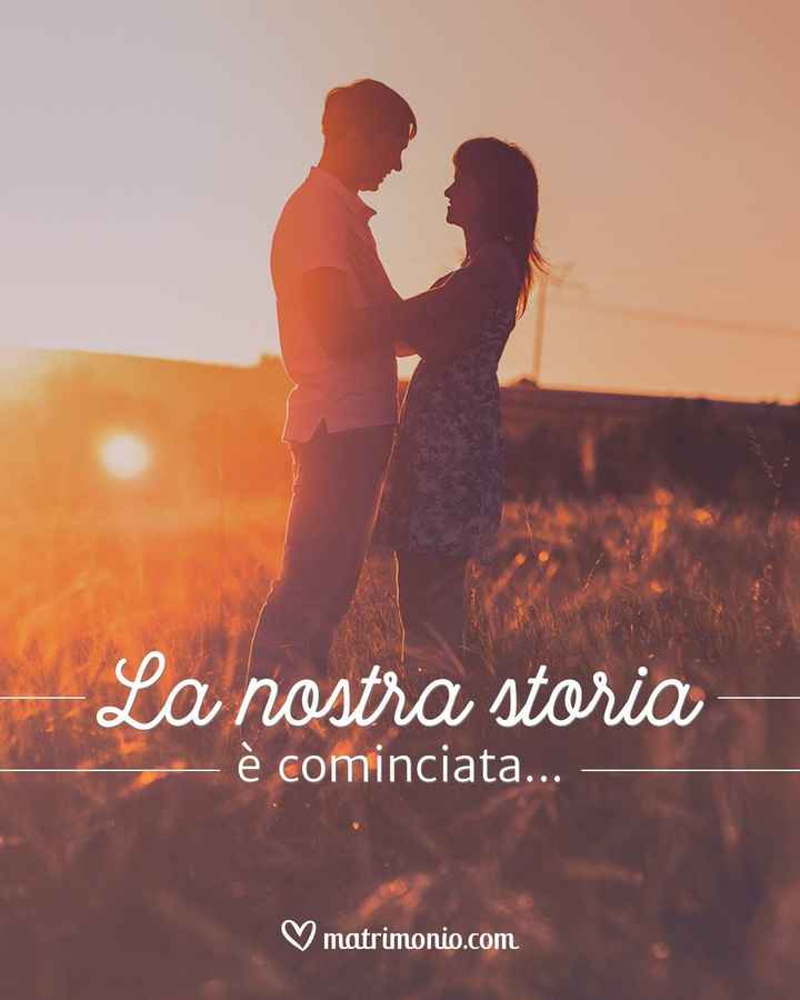 La nostra storia è cominciata... - 1