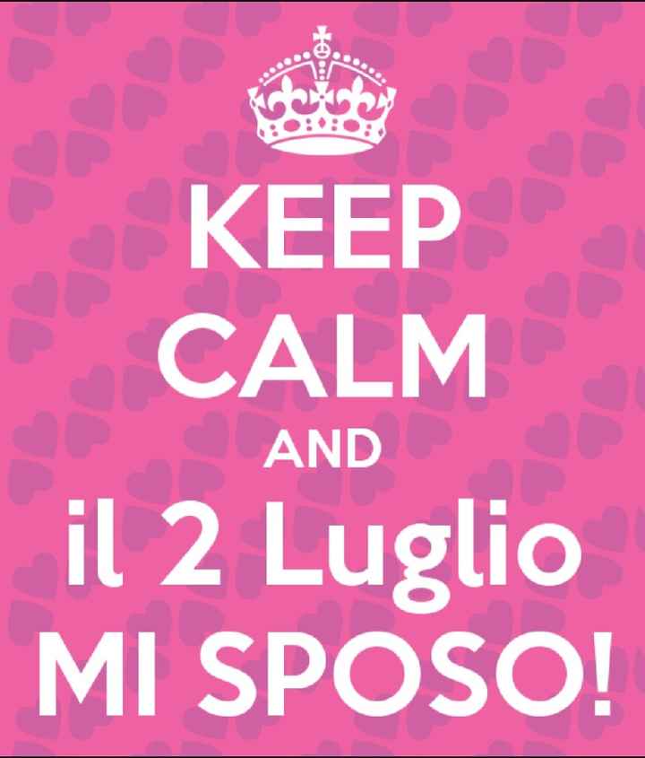 Keep calm...and il 2 luglio mi sposo! - 1
