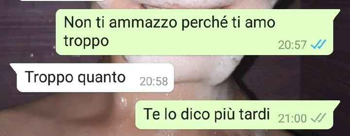 Condividi lo screenshot dell'ultimo messaggio che vi siete inviati - 1
