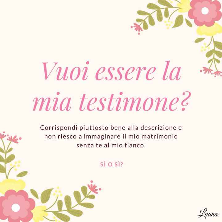Come dire alle testimoni che le ho scelte - 3