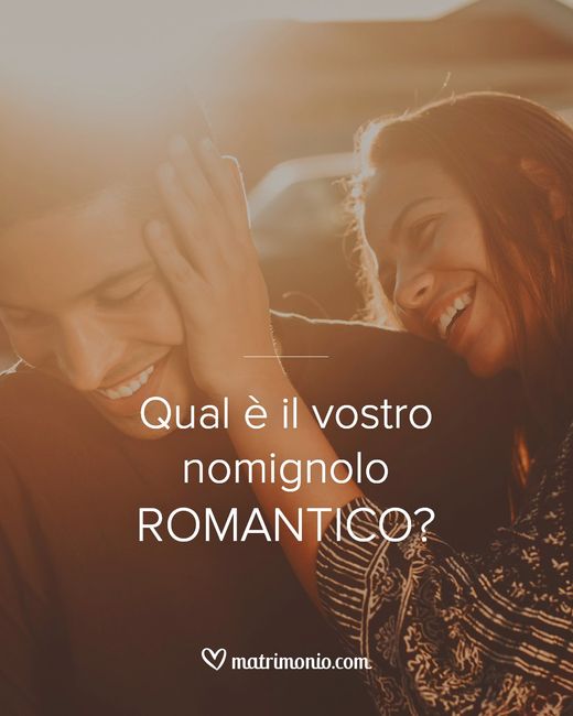 Qual è il vostro nomignolo romantico? 1