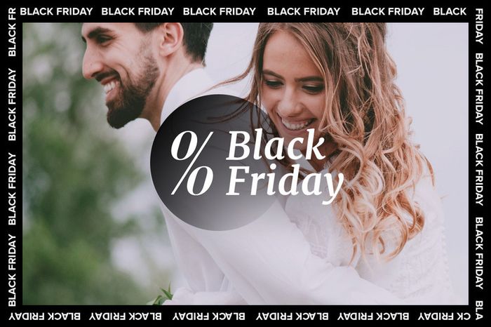 Black Friday e matrimonio: come risparmiare e organizzare le nozze! 1
