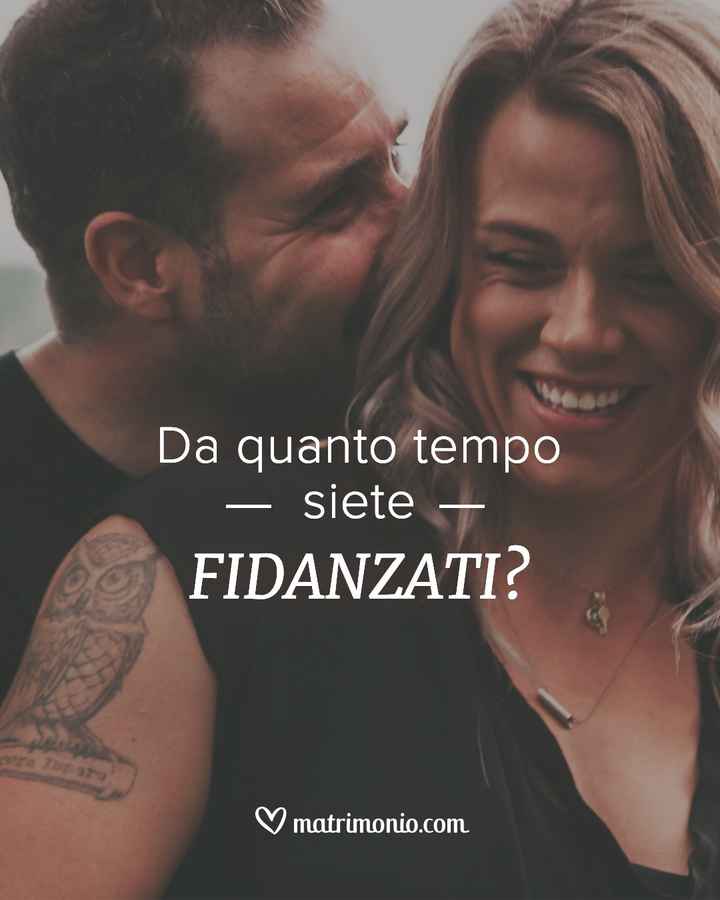 Da quanto tempo siete fidanzati? - 1