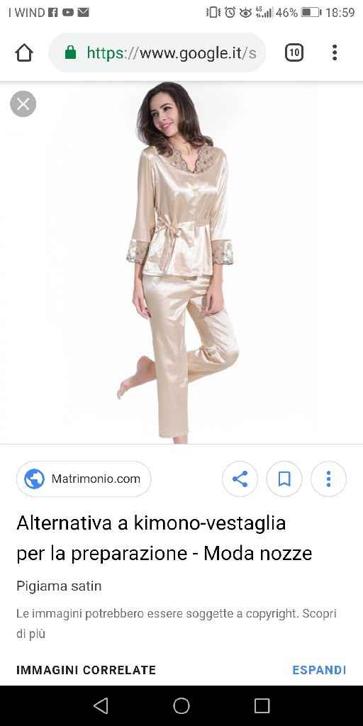 Ragazze buongiorno.... Sottoveste e kimono o pigiama con pantalone Lungo? - 1