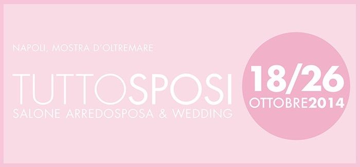 Tutto Sposi 2014 - Napoli