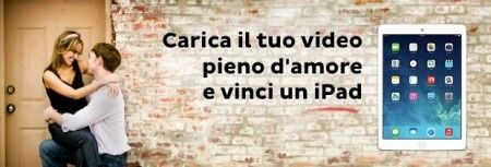 Carica il tuo video pieno d'amore e vinci un iPad