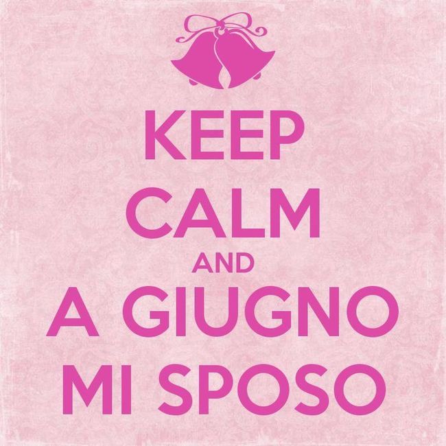 Keep calm and a Giugno mi sposo 