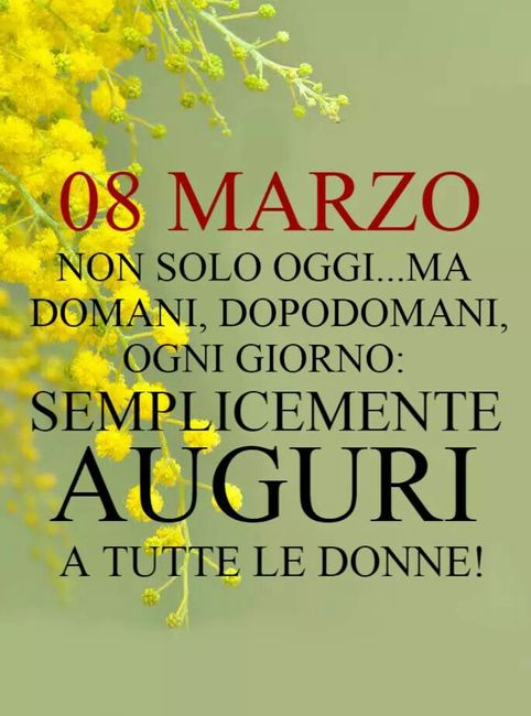 Buona festa della donna 🌼 - 1