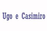 Ugo e Casimiro
