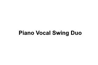 Piano Vocal Swing Duo