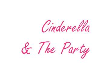 Cinderella & the Party