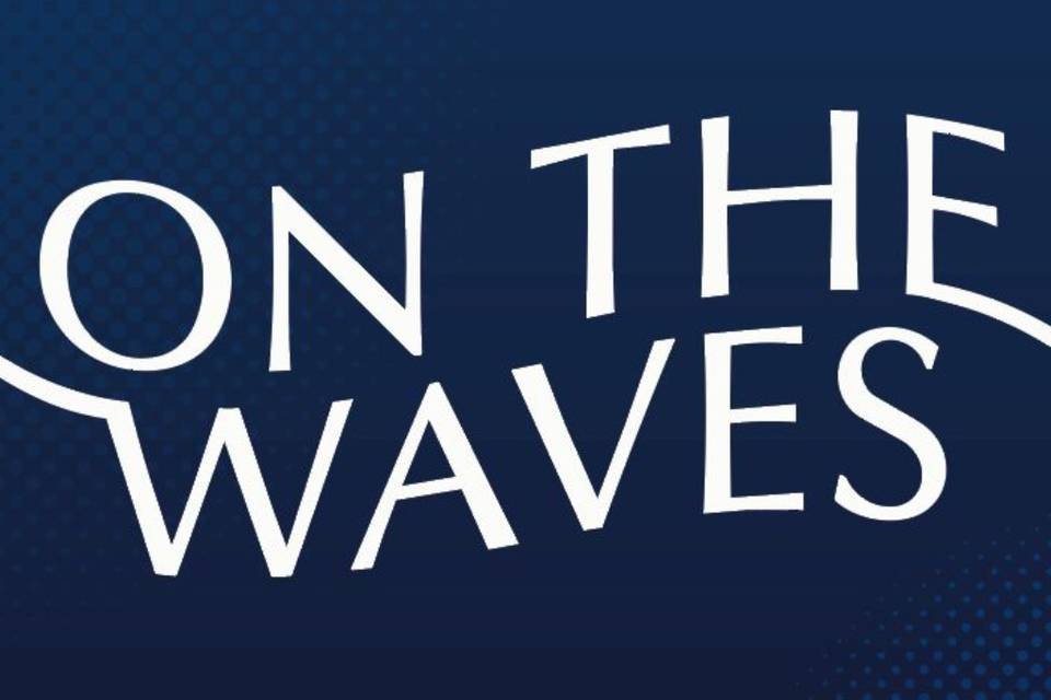 On the waves