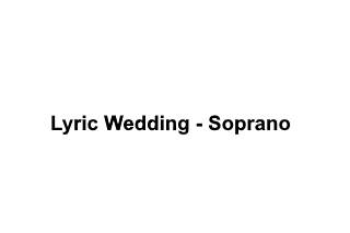 Lyric Wedding - Soprano