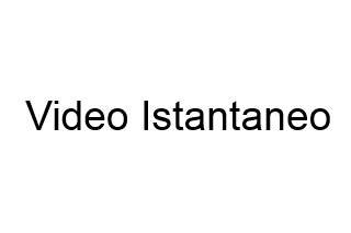 Video Istantaneo