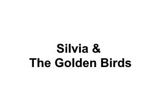Silvia & The Golden Birds