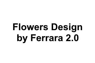 Flowers Design by Ferrara 2.0