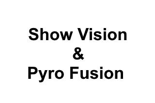Show Vision & Pyro Fusion