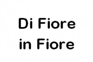 Di Fiore in Fiore