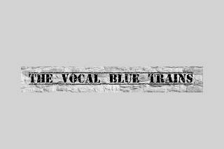 Vocal Blue Trains