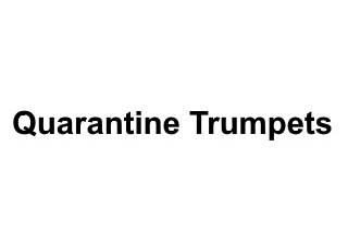 Quarantine Trumpets