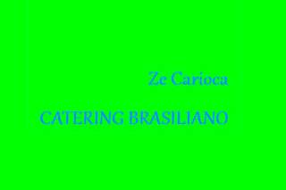 Ze Carioca Catering Brasiliano