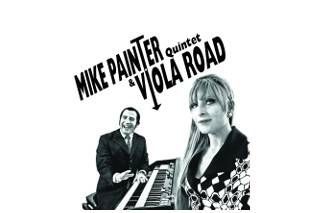 Mike Painter Quintet & Viola Road