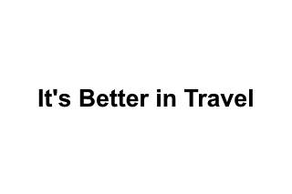 It's Better in Travel