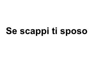 Se scappi ti sposo logo